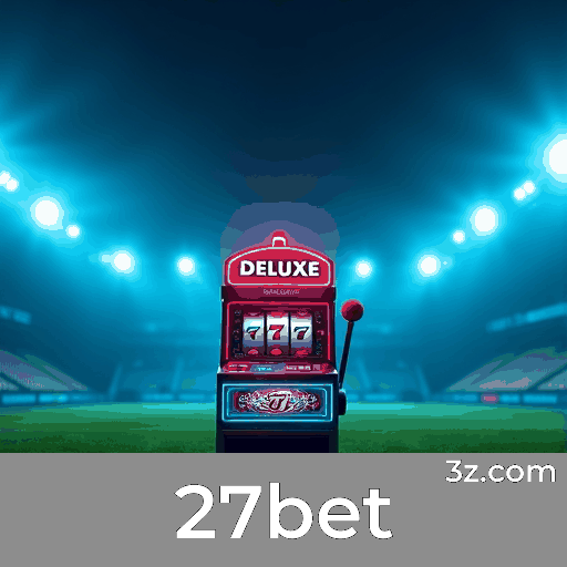 27bet: Plataforma de Apostas Segura e Divertida